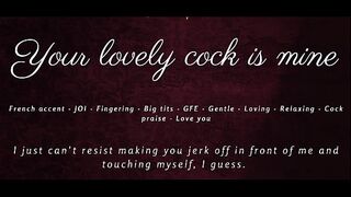 Your Lovely Cock is Mine - JOI ASMR GFE French accent