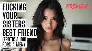 Fucking your sisters best friend (preview)