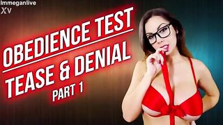 OBEDIENCE TEST - TEASE & DENIAL - PART 1 - Preview - ImMeganLive