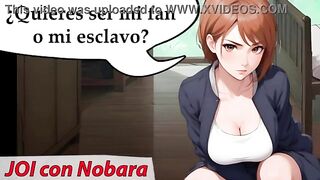 Nobara wants a new sex slave. sexy big dick JOI Spanish voice.