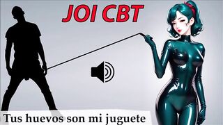 hot JOI teasing CBT Roleplay in Spanish. Extreme level. Entertain me with your balls.