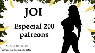 kinky fun JOI Special 200 patreons, 200 runs. Audio in Spanish.