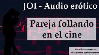 Hiding In The Cinema. dirty hardcore JOI In Spanish.