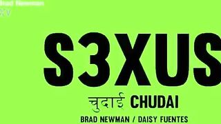 S3XUS CHUDAI DAISY FUENTES NSFW Trailer 3 - Brad Newman